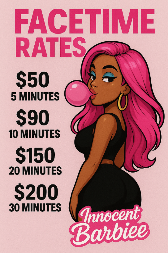 FaceTime rates: $50 for 5 minutes, $90 for 10 minutes, $150 for 20 minutes, $200 for 30 minutes
